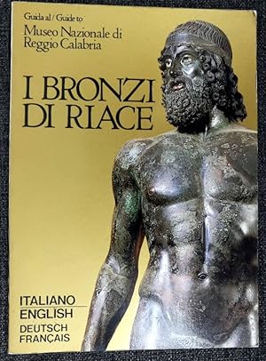 I bronzi di Riace Guida al / Guide to Museo Nazionale di Reggio Calabria