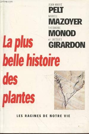 Image du vendeur pour La plus belle histoire des plantes : Les racines de notre vie mis en vente par Le-Livre