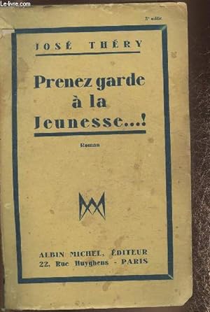 Seller image for Prenez garde  la Jeunesse- Roman for sale by Le-Livre