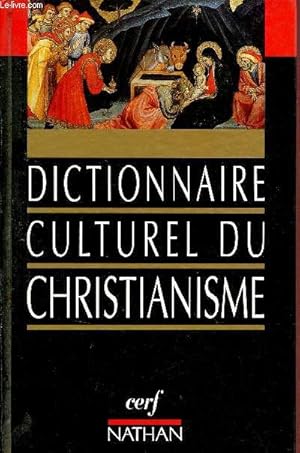 Image du vendeur pour Dictionnaire culturel du christianisme. mis en vente par Le-Livre