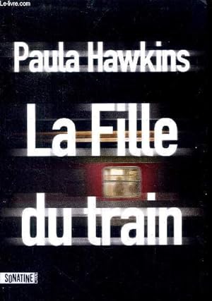 Bild des Verkufers fr La fille du train zum Verkauf von Le-Livre