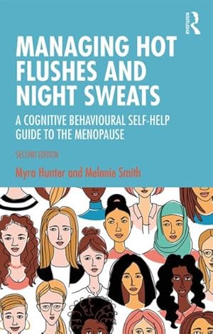 Immagine del venditore per Managing Hot Flushes and Night Sweats : A Cognitive Behavioural Self-Help Guide to the Menopause venduto da GreatBookPricesUK
