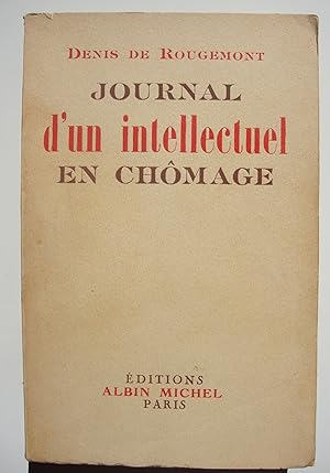 Seller image for Journal d'un intellectuel en chmage. for sale by ShepherdsBook