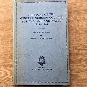 A HISTORY OF THE GENERAL NURSING COUNCIL FOR ENGLAND AND WALES 1919-1969