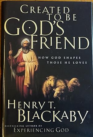 Seller image for Created to be God's Friend: How God Shapes Those He Loves for sale by Faith In Print