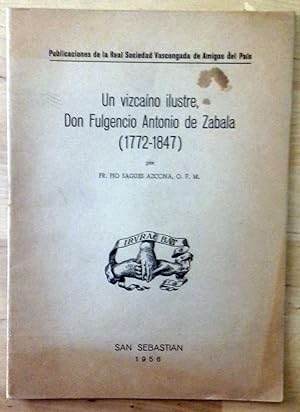 Imagen del vendedor de UN VIZCANO ILUSTRE, DON FULGENCIO ANTONIO DE ZABALA (1772-1847) a la venta por Itziar Arranz Libros & Dribaslibros