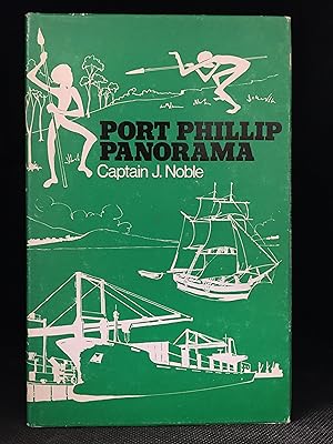 Port Phillip Panorama; A Maritime History