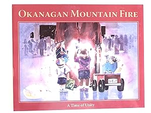 Imagen del vendedor de Okanagan Mountain Fire: A Time of Unity a la venta por crossborderbooks