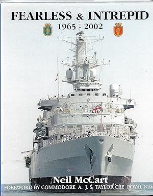 Fearless & Intrepid 1965 -2002 The Royal Navy's First Purpose-Built Assault Ships