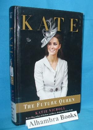 Immagine del venditore per Kate : The Future Queen venduto da Alhambra Books