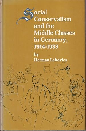 Imagen del vendedor de Social Conservatism and the Middle Class in Germany, 1914-1933 a la venta por Jonathan Grobe Books