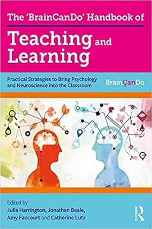Seller image for BrainCanDo Handbook of Teaching and Learning : Practical Strategies to Bring Psychology and Neuroscience into the Classroom for sale by GreatBookPrices