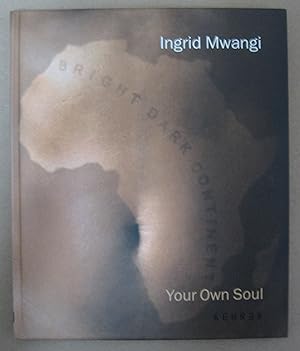 Ingrid Mwangi: Your Own Soul [signed by IM]