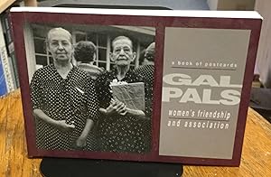 Imagen del vendedor de Gal Pals a book of postcards (Contains thirty oversized postcards, unused) women's friendship and association a la venta por Nick of All Trades