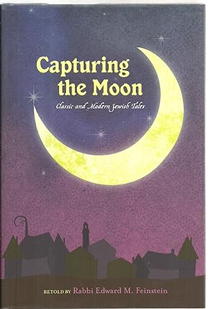 Image du vendeur pour Capturing the Moon: Classic and Modern Jewish Tales mis en vente par Sabra Books