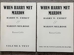 When Harry Met Marion. Harry W. Emmet and Marion Melrose. [In Two Volumes] with some notes in pas...