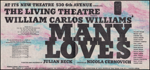 Bild des Verkufers fr The Living Theatre Presents William Carlos Williams' Many Loves zum Verkauf von Specific Object / David Platzker