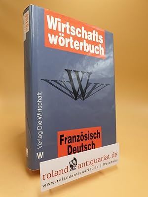 Imagen del vendedor de Wirtschaftswrterbuch Franzsisch-Deutsch a la venta por Roland Antiquariat UG haftungsbeschrnkt