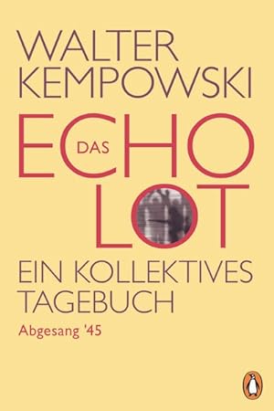 Imagen del vendedor de Das Echolot - Abgesang '45 Ein kollektives Tagebuch (4. Teil des Echolot-Projekts) a la venta por primatexxt Buchversand