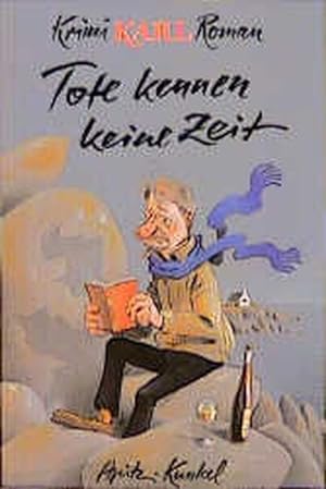 Bild des Verkufers fr Krimi-Karl-Romane / Tote kennen keine Zeit zum Verkauf von Gerald Wollermann