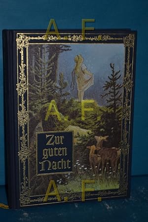 Seller image for Zur guten Nacht : Gedichte, Briefe und Erzhlungen aus alter Zeit for sale by Antiquarische Fundgrube e.U.