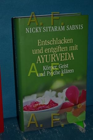 Bild des Verkufers fr Entschlacken und entgiften mit Ayurveda : Krper, Geist und Psyche klren. zum Verkauf von Antiquarische Fundgrube e.U.