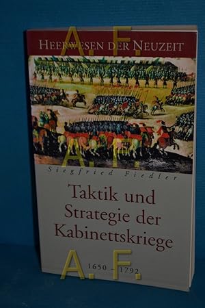 Bild des Verkufers fr Taktik und Strategie der Kabinettskriege (1650 - 1792) (Heerwesen der Neuzeit) zum Verkauf von Antiquarische Fundgrube e.U.