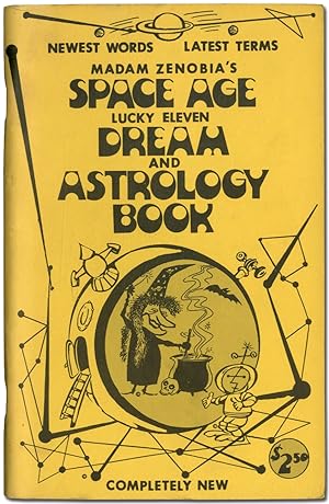 Madam Zenobia's Space Age Lucky Eleven Dream and Astrology Book: ZENOBIA, Madam [probable ...
