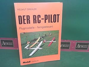 Der RC-Pilot. - Flugmodelle ferngesteuert.