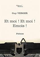 Seller image for Et Moi ! Et Moi ! Emois ! for sale by RECYCLIVRE