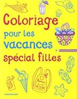 Bild des Verkufers fr Coloriage Pour Les Vacances : Spcial Filles zum Verkauf von RECYCLIVRE