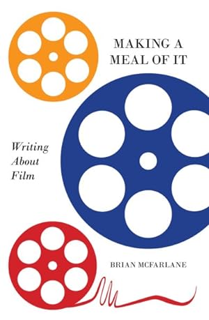 Image du vendeur pour Making a Meal of It : Writing About Film mis en vente par GreatBookPricesUK
