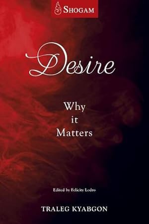 Seller image for Desire: Why It Matters by Kyabgon, Traleg [Paperback ] for sale by booksXpress