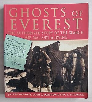Seller image for GHOSTS OF EVEREST The Authorised Story of the Search for Mallory & Irvine for sale by M. & A. Simper Bookbinders & Booksellers