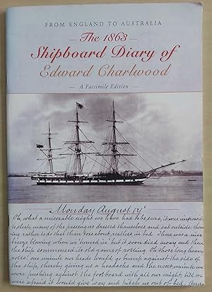 Seller image for THE 1863 SHIPBOARD DIARY OF EDWARD CHARLWOOD From England to Australia for sale by M. & A. Simper Bookbinders & Booksellers