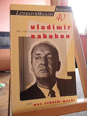 Seller image for Vladimir Nabokov. No 40 Literaturmagazin. Mit einer wiederentdeckten Erzhlung und : was schuldt macht. for sale by Antiquariat Floeder