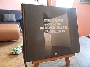 Imagen del vendedor de Carsten Hller : 2001 - 2010 185 Objekte, Versuche, Veranstaltungen. a la venta por Antiquariat Floeder