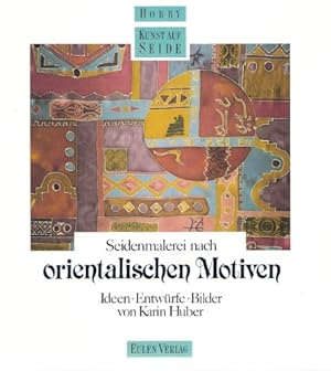 Seller image for Seidenmalerei nach orientalischen Motiven for sale by Gabis Bcherlager