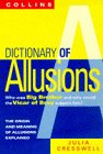 Seller image for Collins Dictionary Of Allusions: From Trojan Horse to Soup Dragon for sale by Antiquariat Buchhandel Daniel Viertel