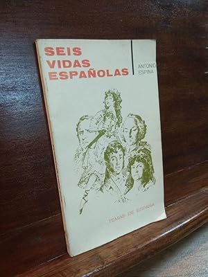 Bild des Verkufers fr Seis vidas espaolas zum Verkauf von Libros Antuano