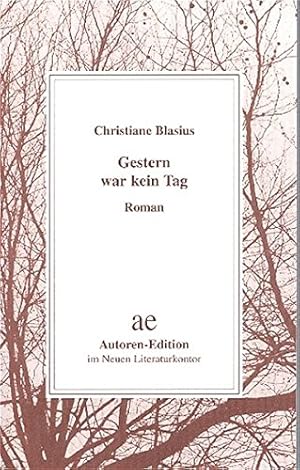 Imagen del vendedor de Gestern war kein Tag : Roman. Autoren-Edition ; 15 a la venta por Antiquariat Buchhandel Daniel Viertel