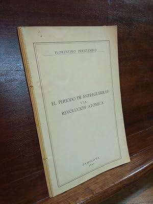 Seller image for El periodo de entreguerras y la revolucin atmica for sale by Libros Antuano