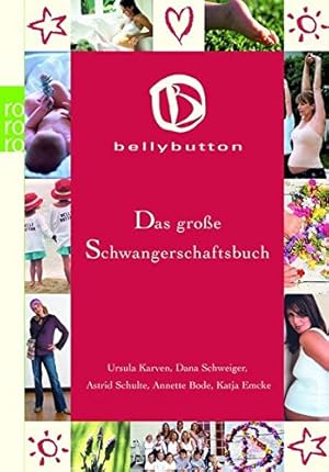 Seller image for bellybutton - Das groe Schwangerschaftsbuch for sale by Antiquariat Buchhandel Daniel Viertel