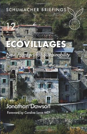 Seller image for Ecovillages: New Frontiers for Sustainability (Schumacher Briefings, Band 12) for sale by Antiquariat Buchhandel Daniel Viertel
