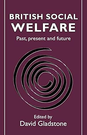 Imagen del vendedor de British Social Welfare: Past, Present and Future a la venta por Antiquariat Buchhandel Daniel Viertel