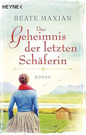 Seller image for Das Geheimnis der letzten Schferin : Roman. Heyne-Bcher ; 42299; . ISBN: 9783453422124; . ISBN: 9783453421158 for sale by Antiquariat Buchhandel Daniel Viertel