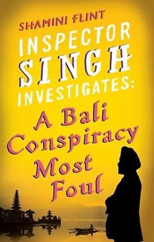 Seller image for Inspector Singh Investigates: A Bali Conspiracy Most Foul: Number 2 in series (English Edition) for sale by Antiquariat Buchhandel Daniel Viertel