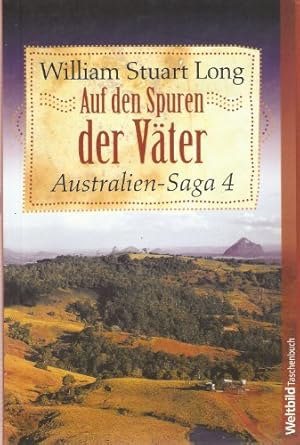Bild des Verkufers fr Australien-Saga; Teil: 4., Auf den Spuren der Vter. Dt. von zum Verkauf von Antiquariat Buchhandel Daniel Viertel