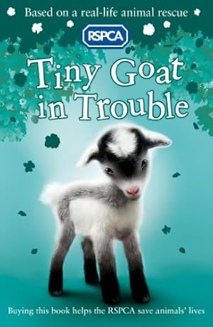 Bild des Verkufers fr Tiny Goat in Trouble (RSPCA, Band 7) zum Verkauf von Antiquariat Buchhandel Daniel Viertel