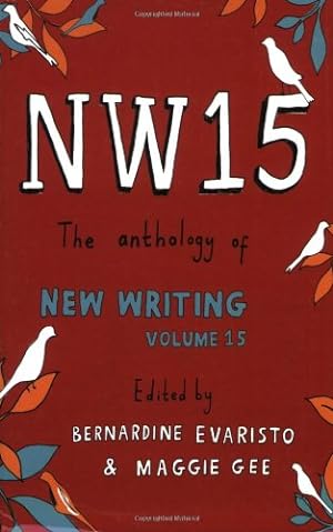 Seller image for Nw15: The Anthology of New Writing Volume 15 for sale by Antiquariat Buchhandel Daniel Viertel